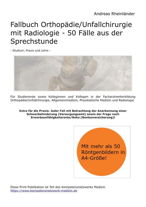 Andreas Rheinländer: Fallbuch Orthopädie/Unfallchirurgie mit Radiologie - 50 Fälle aus der Sprechstunde, Buch