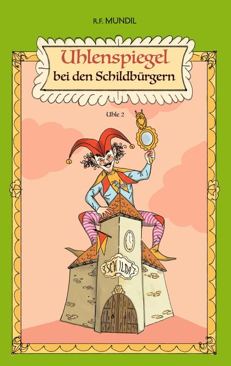 Renier-Fréduman Mundil: Uhlenspiegel bei den Schildbürgern, Buch