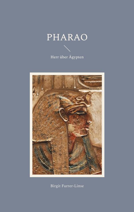 Birgit Furrer-Linse: Pharao, Buch