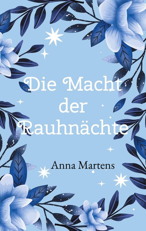 Anna Martens: Die Macht der Rauhnächte, Buch