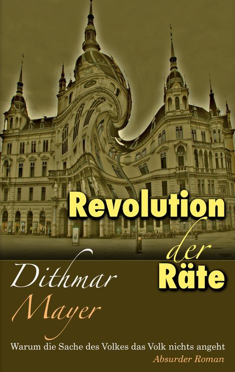 Dithmar Mayer: Revolution der Räte, Buch