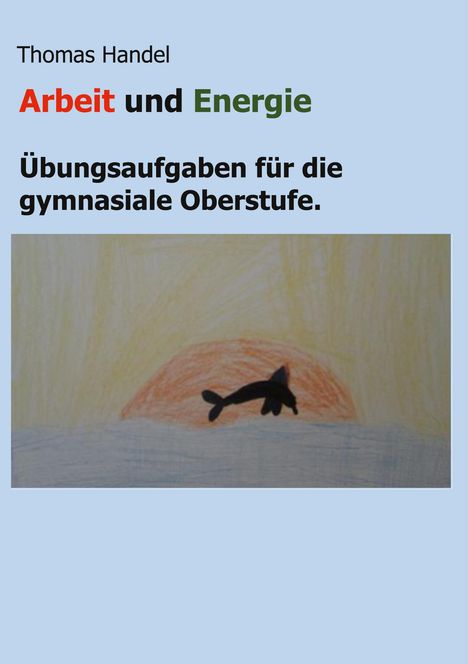 Thomas Handel: Arbeit und Energie, Buch