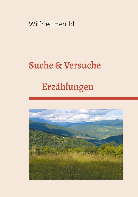 Wilfried Herold: Suche&Versuche, Buch