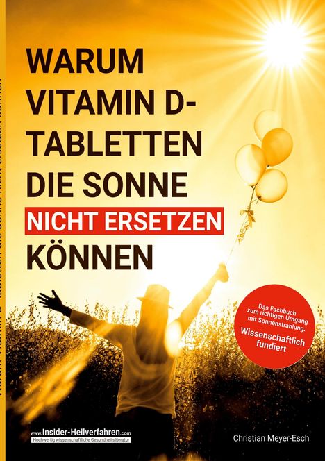 Christian Meyer-Esch: Warum Vitamin D Tabletten die Sonne nicht ersetzen können, Buch