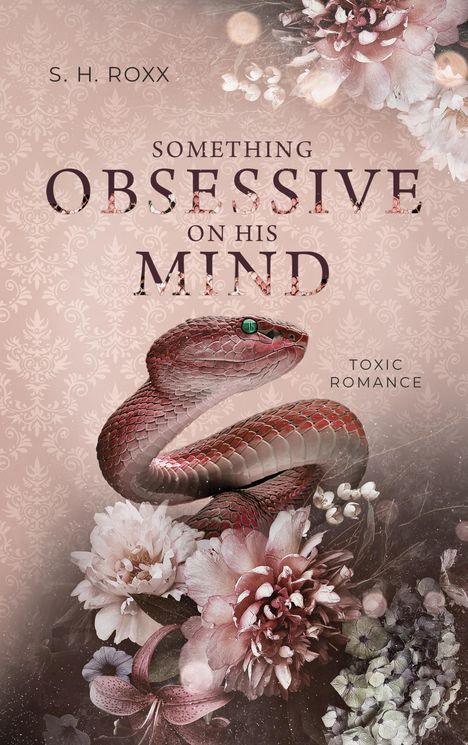 S. H. Roxx: Something Obsessive On His Mind, Buch