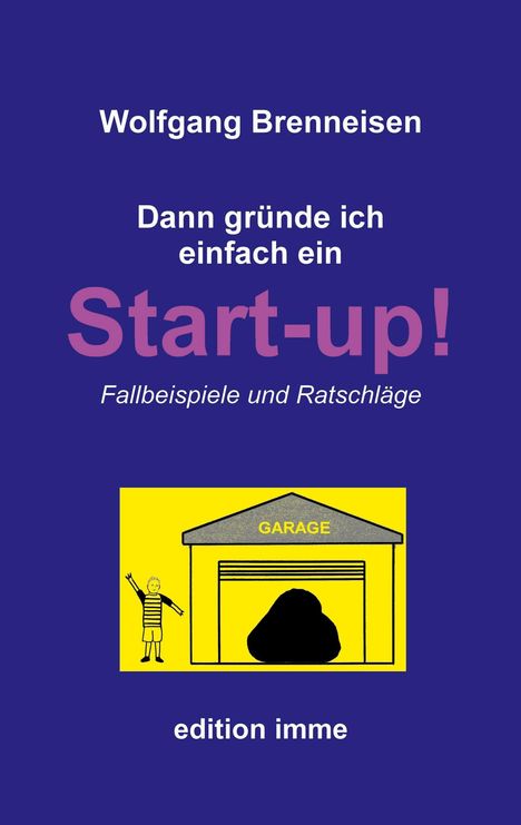 Wolfgang Brenneisen: Dann gründe ich einfach ein Startup!, Buch