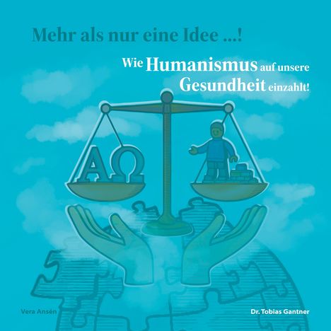 Vera Ansén: Wie Humanismus auf unsere Gesundheit einzahlt!, Buch
