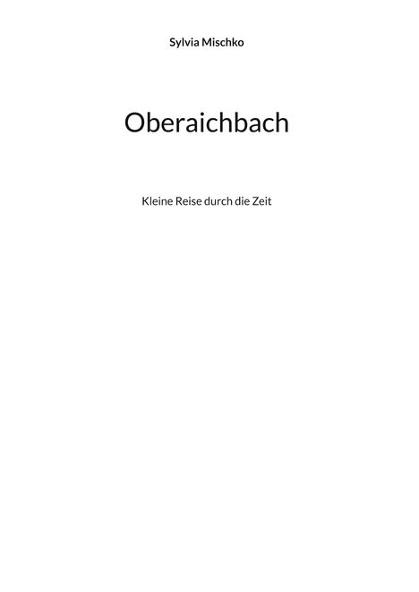 Sylvia Mischko: Oberaichbach, Buch