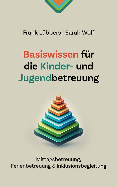 Frank Lübbers: Basiswissen für die Kinder- und Jugendbetreuung, Buch