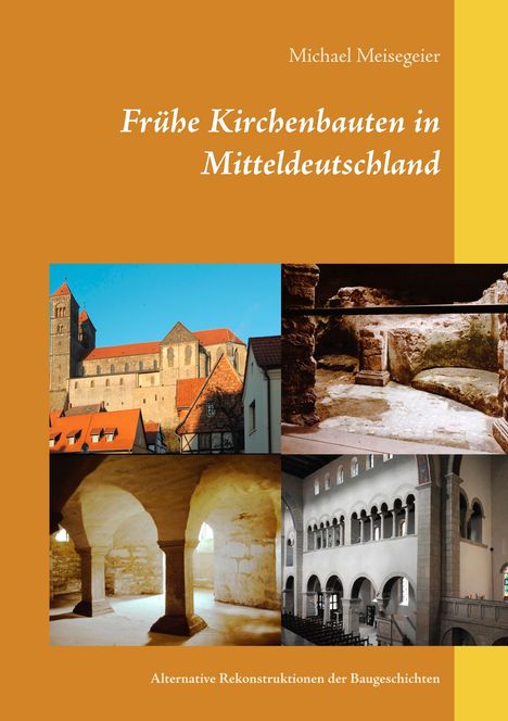 Michael Meisegeier: Frühe Kirchenbauten in Mitteldeutschland, Buch