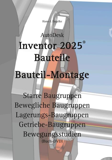 Hans-J. Engelke: AutoDesk Inventor 2025 Bauteile, Buch