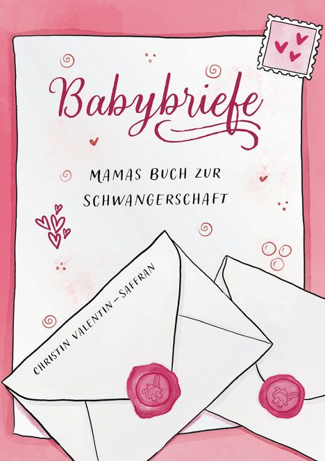 Christin Valentin-Saffran: Babybriefe, Buch