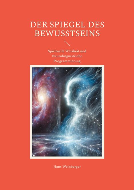 Hans Weinberger: Der Spiegel des Bewusstseins, Buch