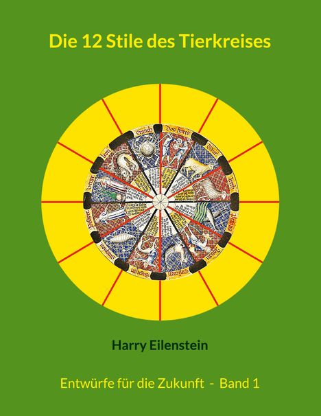 Harry Eilenstein: Die 12 Stile des Tierkreises, Buch
