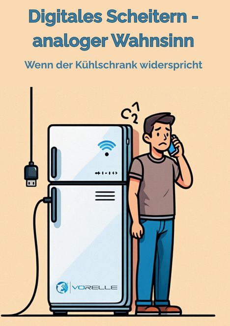 Volkmar Relle: Digitales Scheitern - analoger Wahnsinn, Buch