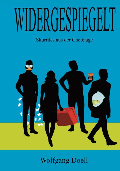 Wolfgang Doell: Widergespiegelt, Buch