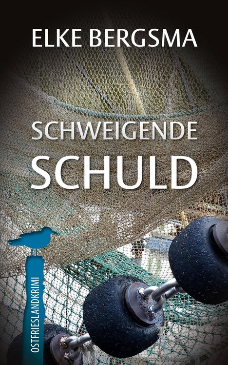 Elke Bergsma: Schweigende Schuld, Buch