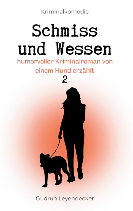 Gudrun Leyendecker: Schmiss und Wessen 2, Buch