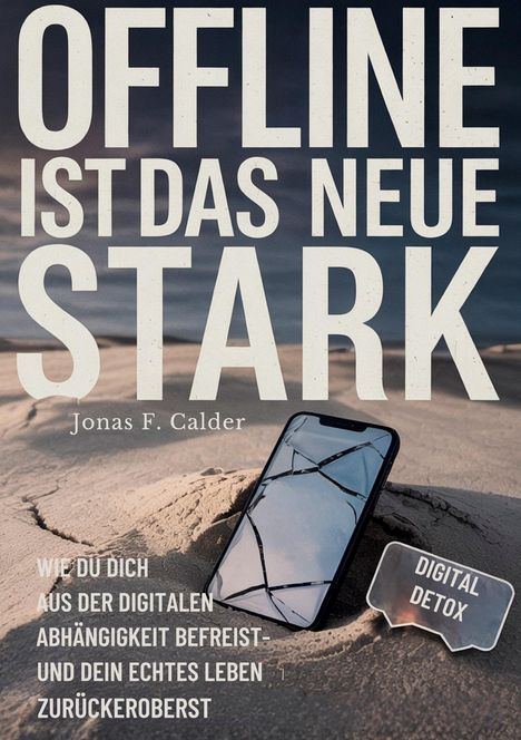 Jonas F. Calder: Offline ist das neue Stark, Buch