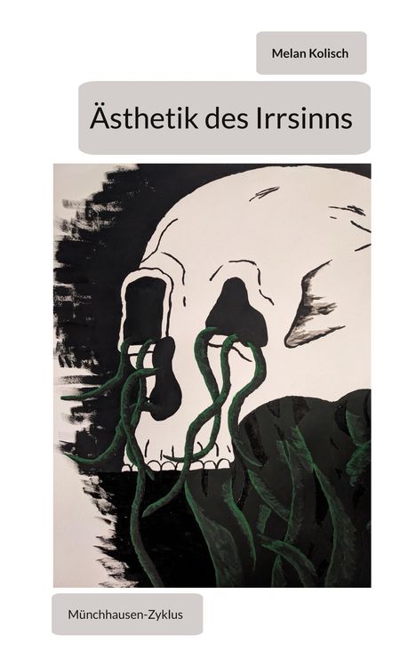 Melan Kolisch: Ästhetik des Irrsinns, Buch