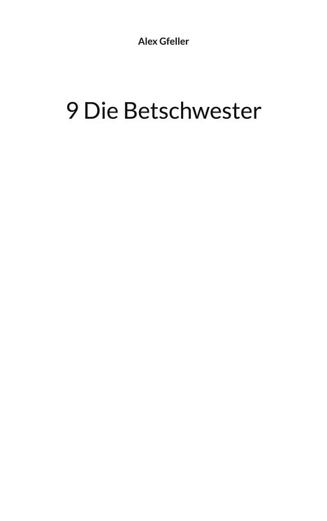 Alex Gfeller: 9 Die Betschwester, Buch