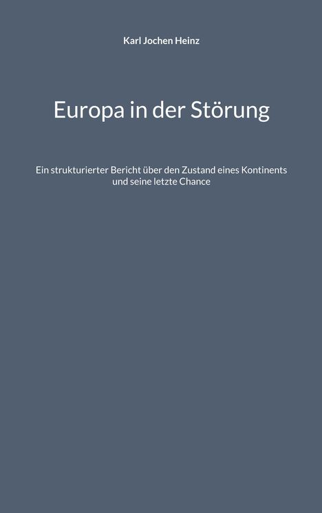 Karl Jochen Heinz: Europa in der Störung, Buch