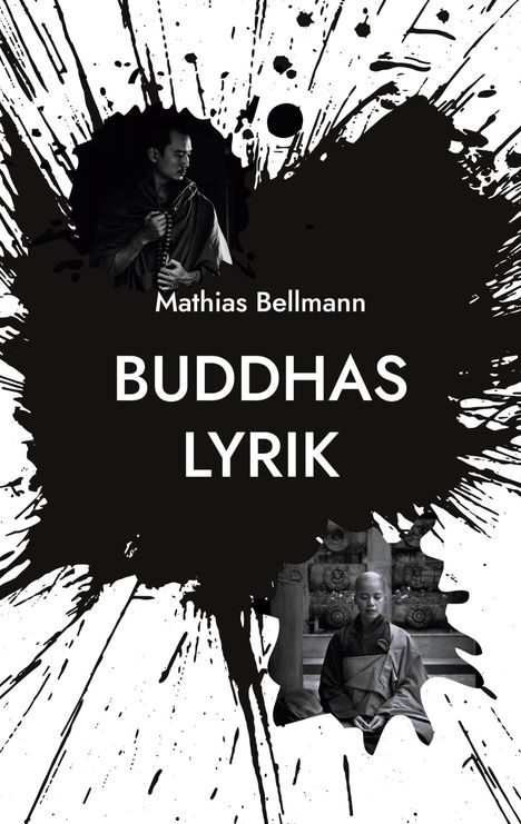 Mathias Bellmann: Buddhas Lyrik, Buch