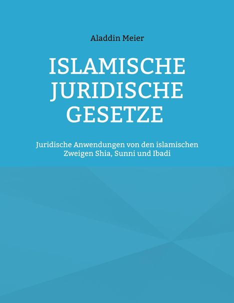 Aladdin Meier: Islamische juridische Gesetze, Buch
