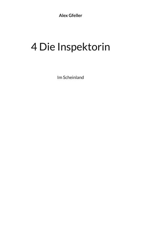 Alex Gfeller: 4 Die Inspektorin, Buch
