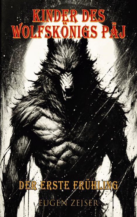 Eugen Zeiser: Kinder des Wolfskönigs Päj, Buch