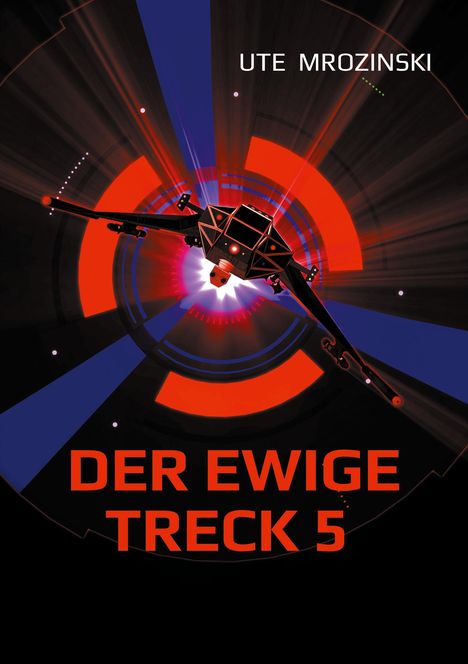 Ute Mrozinski: Der ewige Treck 5, Buch