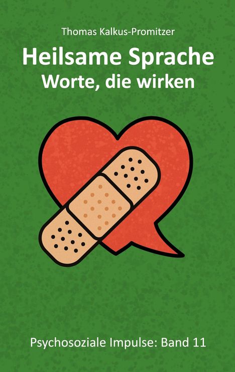 Thomas Kalkus-Promitzer: Heilsame Sprache - Worte die wirken, Buch