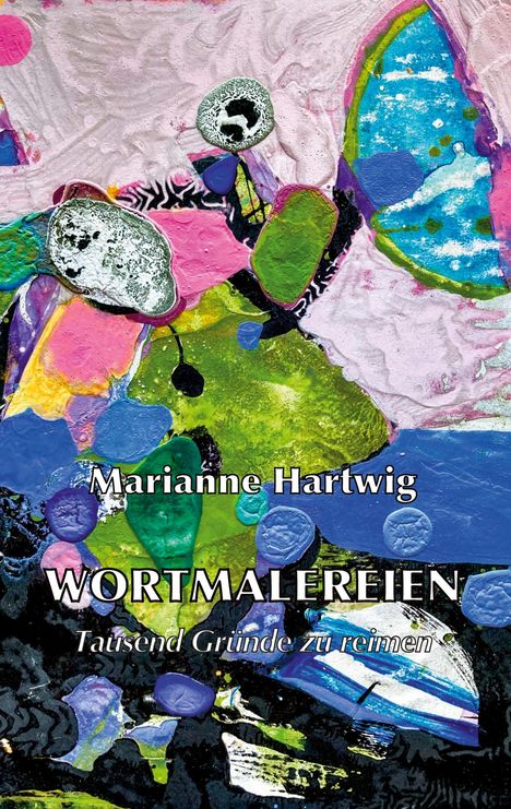 Marianne Hartwig: Wortmalereien, Buch