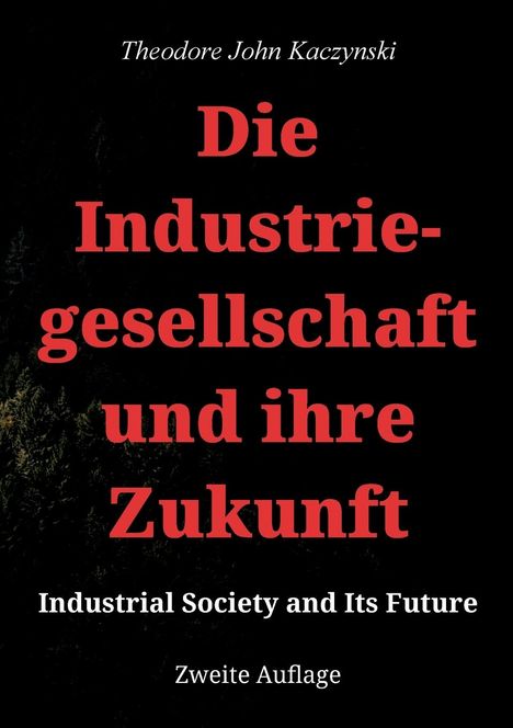 Theodore John Kaczynski: Die Industriegesellschaft und ihre Zukunft, Buch