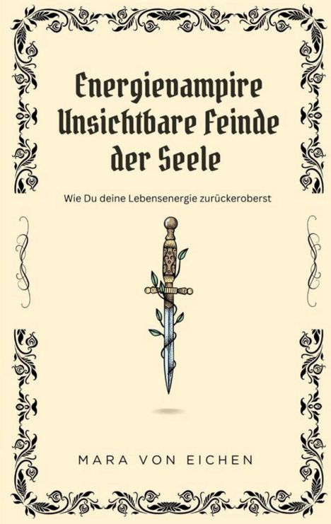 Mara von Eichen: Energievampire unsichtbare Feinde der Seele, Buch