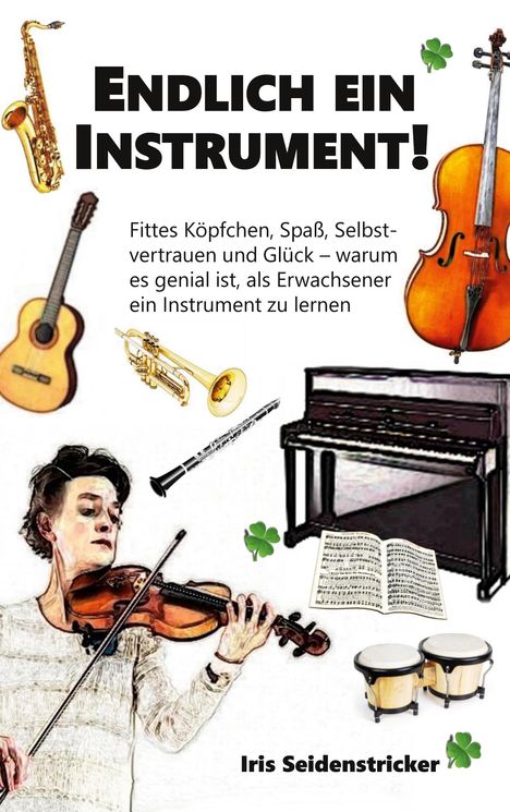 Iris Seidenstricker: Endlich ein Instrument!, Buch