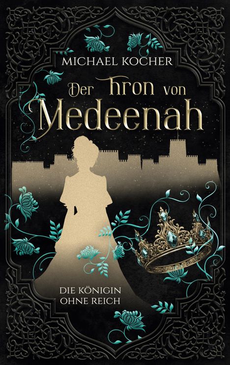 Michael Kocher: Der Thron von Medeenah, Buch