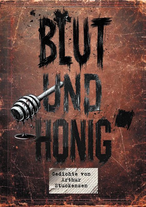 Arthur Stuckensen: Blut und Honig, Buch