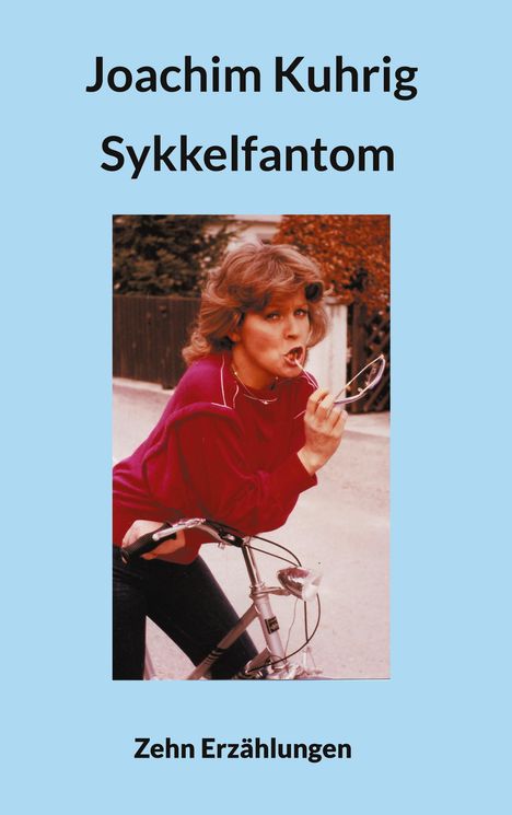 Joachim Kuhrig: Sykkelfantom, Buch