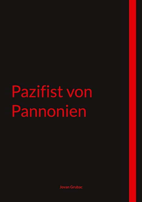 Jovan Grubac: Pazifist von Pannonien, Buch
