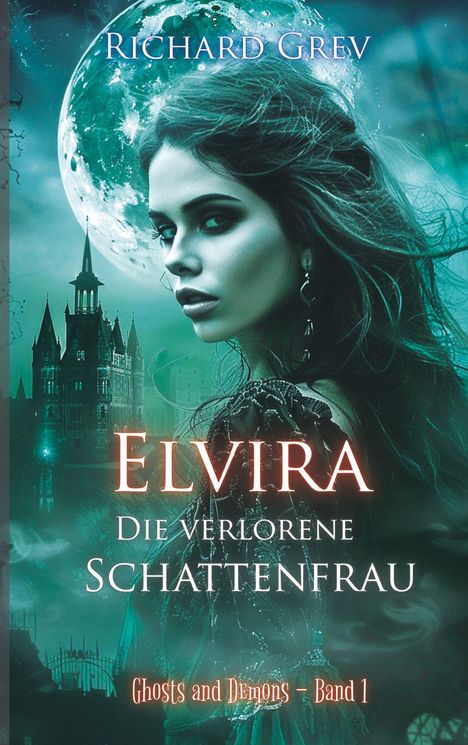 Richard Grev: Elvira - Die verlorene Schattenfrau, Buch