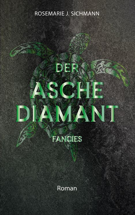Rosemarie J. Sichmann: Der Aschediamant fancies, Buch