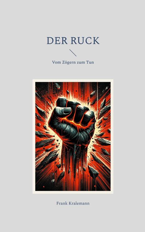 Frank Kralemann: Der Ruck, Buch