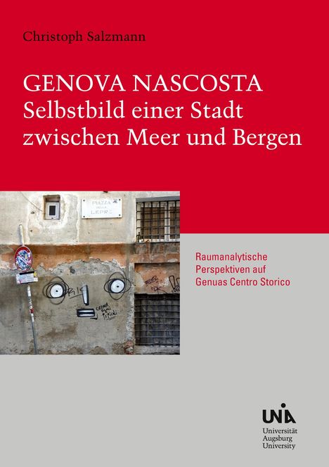 Christoph Salzmann: Genova Nascosta - Selbstbild einer Stadt zwischen Meer und Bergen, Buch