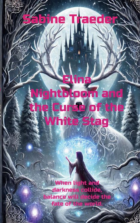 Sabine Traeder: Elina Nightbloom and the Curse of the White Stag, Buch