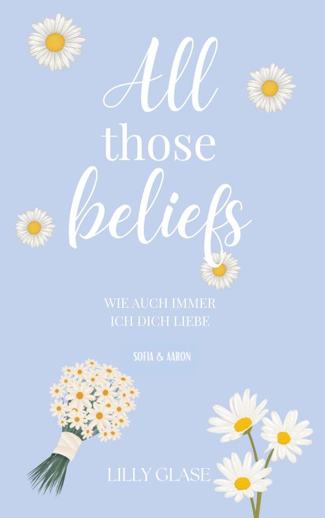 Lilly Glase: All those beliefs, Buch