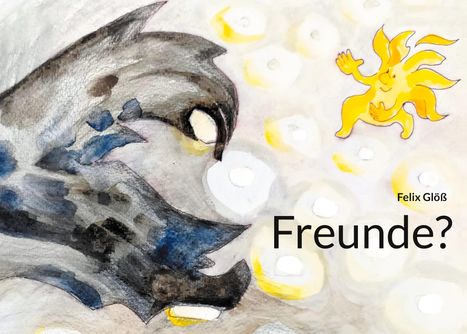 Felix Glöß: Freunde?, Buch