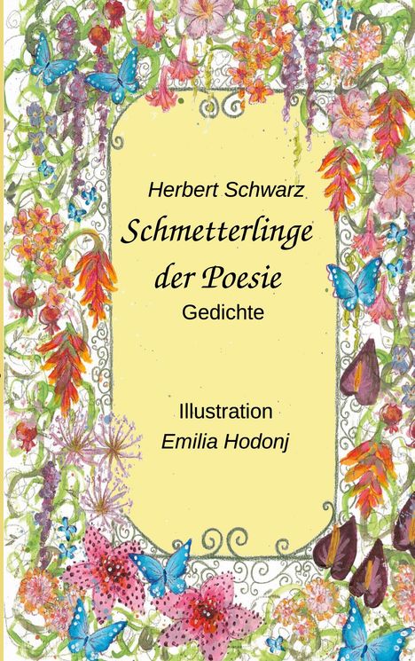 Herbert Schwarz: Schmetterlinge der Poesie, Buch