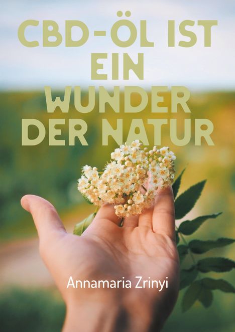 Annamaria Zrinyi: CBD-Öl ist ein Wunder der Natur, Buch
