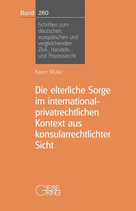 Karen Müller: Die elterliche Sorge im international-privatrechtlichen Kontext aus konsularrechtlicher Sicht, Buch